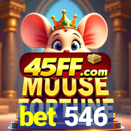 bet 546
